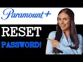 How To Reset Paramount Plus Password 2025