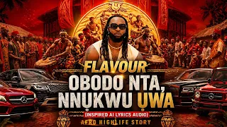 flavour obodo nta nnukwu wa inspired ai lyrics audio afro highlife cultural igbo vibes 2026