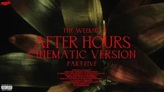 the weeknd after hours until i bleed out the source take me back to la cinematic version 