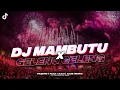 Download Lagu DJ MAMBUTU X GELENG GELENG // Slowed Reverb 🎧🤙