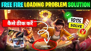 Free Fire Loading Problem || FF Loading Problem || Free Fire Kyon Nahin Chal Raha Hai || FF Not Open