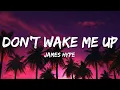 Download Lagu James Hype - Don't Wake Me Up (Lyrics)