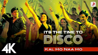 its the time to disco kal ho naa ho shah rukh khan saif ali khan preity zinta shaan kk 4k