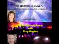 Superhuman The Invisible Made Visible with Caroline Cory Police Hypervigilance with Cory Hughes