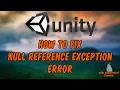 How to Fix Null Reference Exception Error