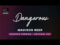 Dangerous - Madison Beer (Original Key Karaoke) - Piano Instrumental Cover with Lyrics