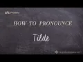 How to Pronounce Tilde Real Life Examples