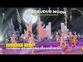 Download Lagu BARU PERTAMA KALI DIGELAR, BOROBUDUR MOON, PERPADUAN BUDAYA JAWA DAN BALI DI BAWAH BULAN PURNAMA
