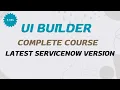 UI Builder Complete Course ServiceNow Workspace