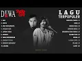Download Lagu Sheila On 7 \u0026 Dewa 19 Full Album Lirik ~ Lagu Pop 2000an Indonesia ~ Lagu Kenangan Sepanjang Masa
