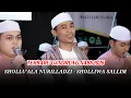 SHOLLU'ALA NURILLADZI - SHOLLIWA SALLIM YA SALAM | TERBARU GANDRUNG NABI 2025
