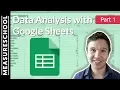 Quick Data Analysis with Google Sheets Part 1