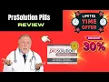 ProSolution Pills review Honest Review 2025 Benefits Side Effects Pros Cons
