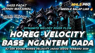 DJ FULL BASS TERBARU 2026 CEK HOREG VELOCITY JADAG JEDUG BASS NGANTEM MIDLE BALAP JERNIH (MHLS PRO)