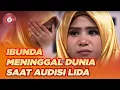 BIKIN NANGIS! Cerita Peserta Audisi LIDA 2020 Paling Menguras Air Mata
