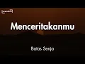 Download Lagu Menceritakanmu - Batas Senja || Lirik Lagu Viral