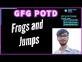 Frogs and Jumps GFG Deepak Joshi SOLVED AND EXPLAINED IN HINDI RECURSIVE SOLUTION