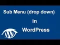 How to Create Drop-Down Menu Sub menu in Wordpress 2017