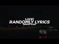 Lucki - Randomly