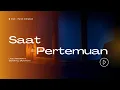 Download Lagu SAAT PERTEMUAN - LAGU MAKRIFAT