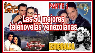 50 iconic venezuelan telenovelas the best in history 1970 2000 part 1