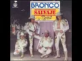 Bronco - Nunca Voy A Olvidarte