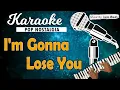 Download Lagu Karaoke I'M GONNA LOSE YOU - The classics