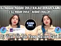 Download Lagu DJ NGGAK NGGAK DULU KALAU BUKAN KAMU 🎶 DJ NGGAK DULU - AKBAR CHALLAY 🎶 DJ VIRAL TIK TOK 2025 FYP !!