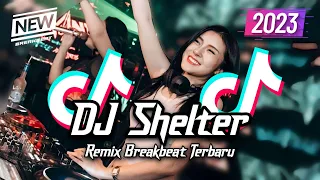 dj shelter breakbeat remix full bass version 2023