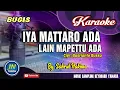 Download Lagu Iya Mattaro Ada Lain Mapettu Ada_Karaoke Bugis Dangdut_Cipt. Busrianto Bussa