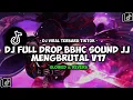 Lagu DJ FULL DROP BBHC SOUND JJ MENGBRUTAL V17 (Slowed Reverb)