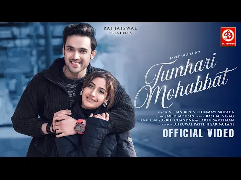 Download MP3 Tumhari Mohabbat Song | Stebin Ben | Chinmayi S | Javed-Mohsin | Rashmi Virag | Surbhi C | Parth S