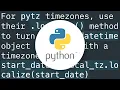 pytz and astimezone cannot be applied to a naive datetime