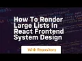 How to render large lists in react frontend system design