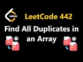 Find All Duplicates in an Array - Leetcode 442