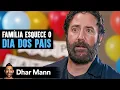 Download Lagu A Família Dele Esquece Que É Dia Dos Pais | Dhar Mann Studios