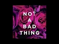 Justin Timberlake - Not a Bad Thing (Official Audio)
