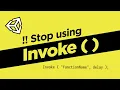 Unity - delay a code no more Invoke