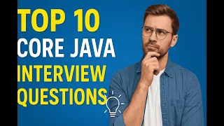 Top 10 Core Java Interview Questions and Answers for Freshers Java Basics 2025