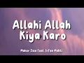 Download Lagu Maher Zain Feat.Irfan Makki-Allahi Allah Kiya Karo | Slowed and Reverb | Lyrics