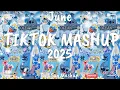 Download Lagu Tiktok Mashup June 💙2025💙 (Not Clean)