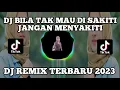 Download Lagu DJ REMIX BILA TAK MAU DISAKITI JANGAN MENYAKITI TERPOPULER 2023 TIktok