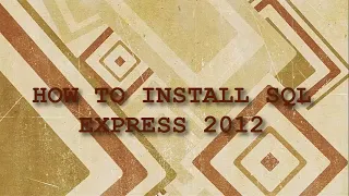 INSTALLATION OF SQL EXPRESS 2012