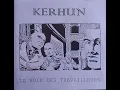 Download Lagu Kerhun - La Voix Des Travailleurs(Full Album - Released 1998)
