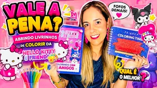 VALE A PENA? ABRINDO LIVRINHOS DE COLORIR DA HELLO KITTY E FRIENDS! 🎨🎀