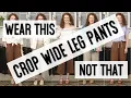 What To Wear With Crop Wide Leg Pants What Not To Wear Shoes and Top Options With Crop Wide Legs