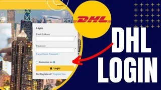 How to login DHL Account 2024