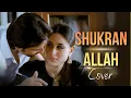 Download Lagu Shukran Allah (COVER) | Kurbaan | MURTAZA KHOJAMI | MILAD