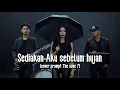 Download Lagu idgitaf - Sedia Aku Sebelum Hujan - TheSave7  (lirik)