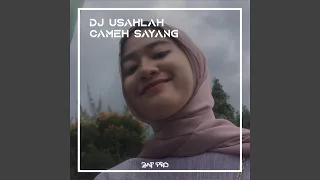 Download DJ Usahlah Cameh Sayang MP3